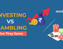 What is the better way to spend your money, Gambling or Investing?